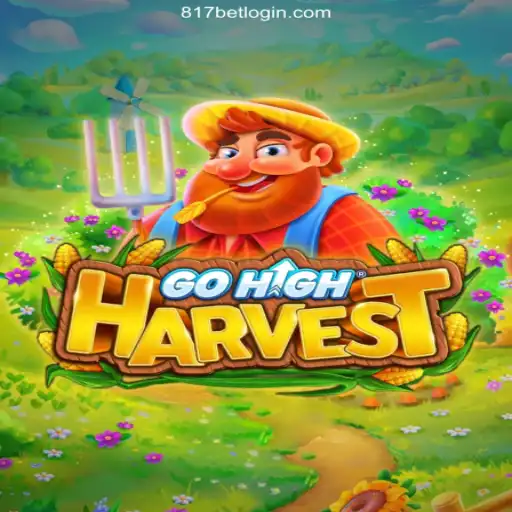GoHighHarvest: Exploring the Exciting New Game and the 817bet Oficial Casino Boom