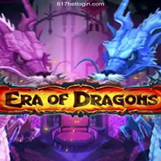 Exploring the Mystical Realm of 'EraOfDragons' and Winning with 817bet Oficial