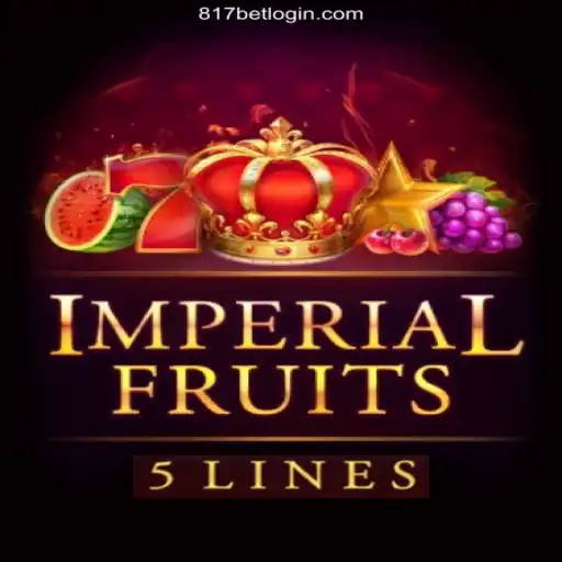 Discover the Exciting World of ImperialFruits5 with 817bet Oficial